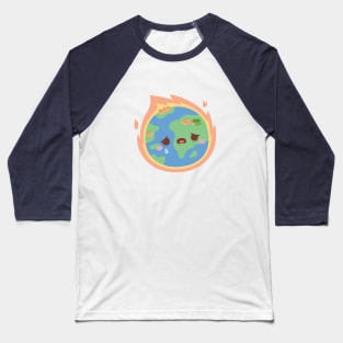 Sad Earth On Fire Global Warming Baseball T-Shirt